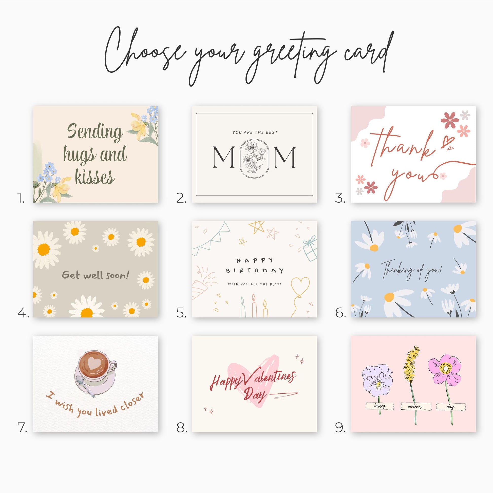 A selection of greeting cards with various designs and messages, including options such as 'Sending hugs and kisses,' 'You are the best MOM,' 'Thank you,' 'Get well soon,' 'Happy Birthday,' 'Thinking of you,' 'I wish you lived closer,' 'Happy Valentine’s Day,' and a floral card with hand-drawn flowers.